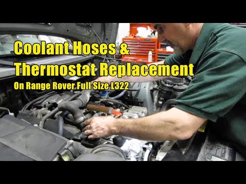 Coolant Hoses & Thermostat Replacement on Range Rover Full Size 2003-2005