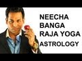 Astrology lesson 12: Neecha Bhanga Raja Yoga in Vedic Astrology