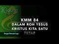 KMM 84 Dalam Roh Yesus Kristus