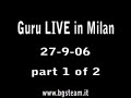 Guru live in Milan 27-9-06 pt.1/2
