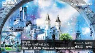 Andrew Rayel feat. Jano - How Do I Know (Armin van Buuren Intro Edit)(From: Universal Religion 6)
