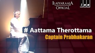 Aattama Therottama  Captain Prabhakaran  Ilaiyaraa