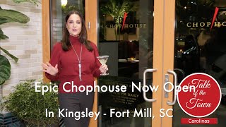 Epic Chophouse Opens In Fort Mill