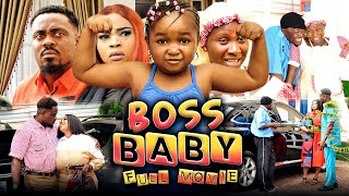 BOSS BABY (Full Movie) Sonia Uche/Toosweet Annan/E