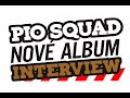 PIO SQUAD - INTERVIEW (promo video vol.1)