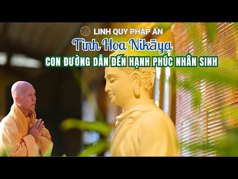 Tinh Hoa NIKAYA - Con Đường Dẫn Đến Hạnh Phúc Nhân Sinh