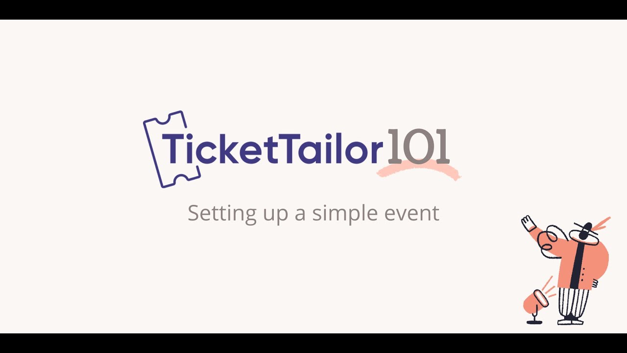 Ticket Tailor 101 - Sell tickets online for your event