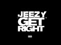 Young Jeezy – Get Right
