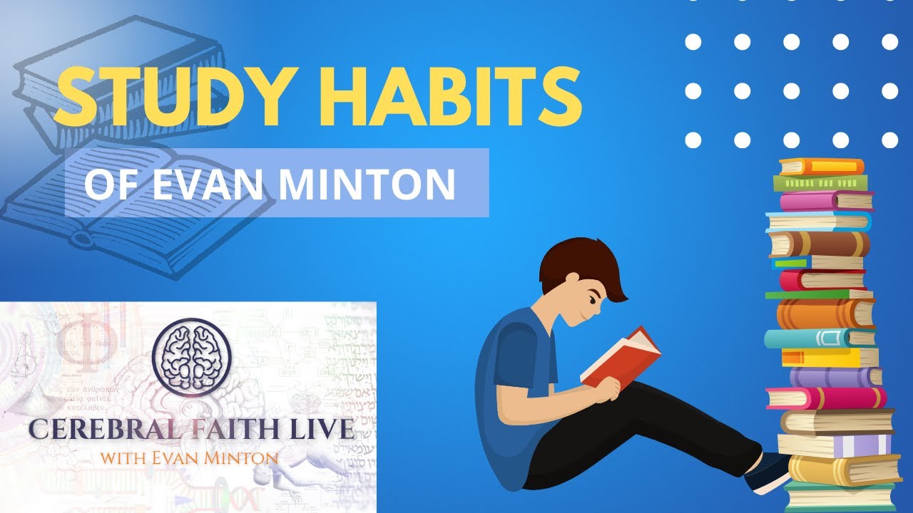 Evan Minton's Study Habits
