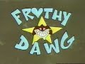Cartoons That Never Made It - Frothy Dawg