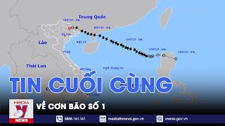 Tin cuối cùng về cơn bão số 1 Talim