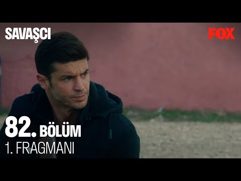 Savaşçı 82. Bölüm Fragmanı                                                                                                                                                                                                                                