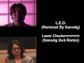 L.E.D. - Laser Clusterrrrrrrrrrr (Sanodg Dub Remix)
