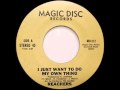 Reachers - I Just Want To Do My Own Thing *Magic Disc Records*