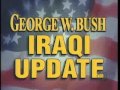 George Bush- Iraqi Update