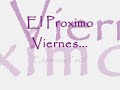 El Proximo Viernes!!! Espinoza Paz... Con letra..