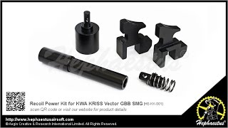 How to install Hephaestus Recoil Power Kit for KWA KRISS Vector GBB SMG