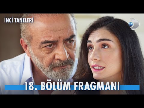 İnci Taneleri 18. Bölüm Fragmanı                                                                                                                                                                                                                          