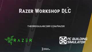 PC Building Simulator: Razer Workshop