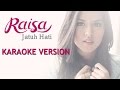 Raisa - Jatuh Hati (Karaoke + Lirik) HQ Audio