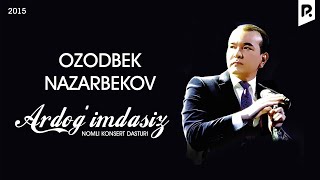 Ozodbek Nazarbekov - Ardogimdasiz nomli konsert da