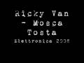 videos de Ricky van - Mosca Tosta