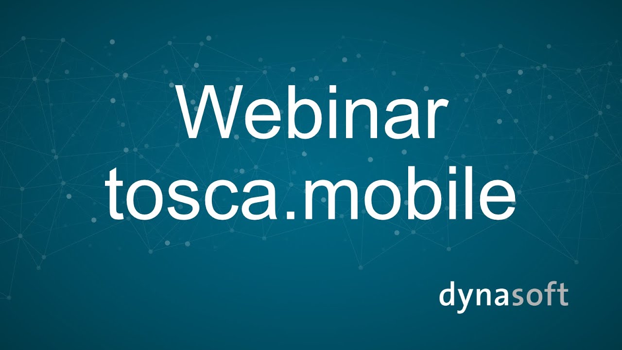 Webinar tosca.mobile