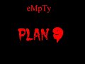 Plan 9 [Dubstep Mix] - eMpTy