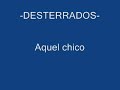 desterrados   aquel chico