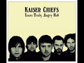 Love's Not A Competition (But I'm Winning) - Kaiser Chiefs