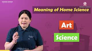 Chapter 1 - Meaning of Home Science
