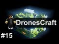 Minecraft | DronesCraft Ep. 15 | Home Sweet Home!