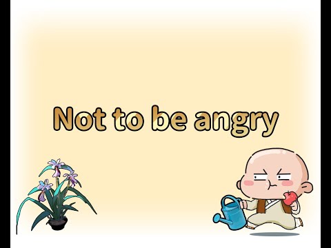 Not to be angry