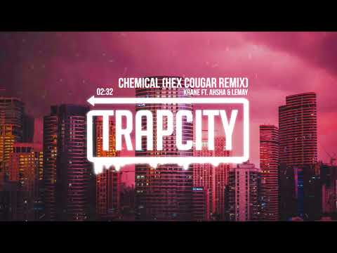 KRANE ft. Ahsha & Lemay - Chemical (Hex Cougar Remix)
