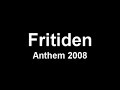 Fritiden Anthem 2008