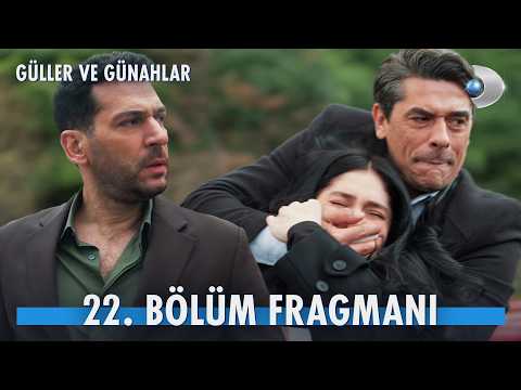 Güller ve Günahlar 22. Bölüm Fragmanı                                                                                                                                                                                                                     