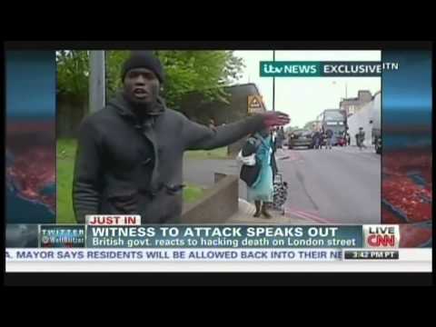 British soldier hacked to death in London, witness who filmed attackers speaks out (May 22, 2013)