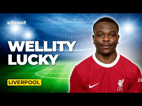 How Good Is Wellity Lucky at Liverpool?