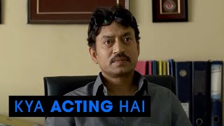 Kya Acting Hai  Talvar - Irfan & Gajraj