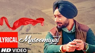 Satinder Sartaaj: Masoomiyat (Full Lyrical Song)  