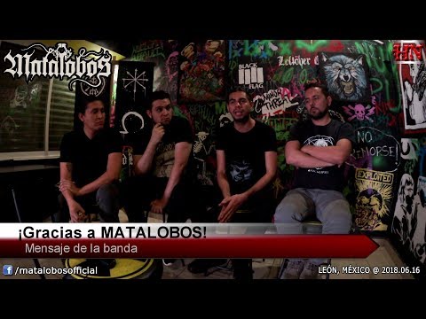 Entrevista con MATALOBOS [León, México @ 2018.06.16]