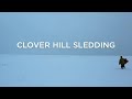 CLOVER HILL SLED RIDE CLOVER HILL SLED RIDE