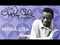 Nat King Cole - "Mona Lisa"