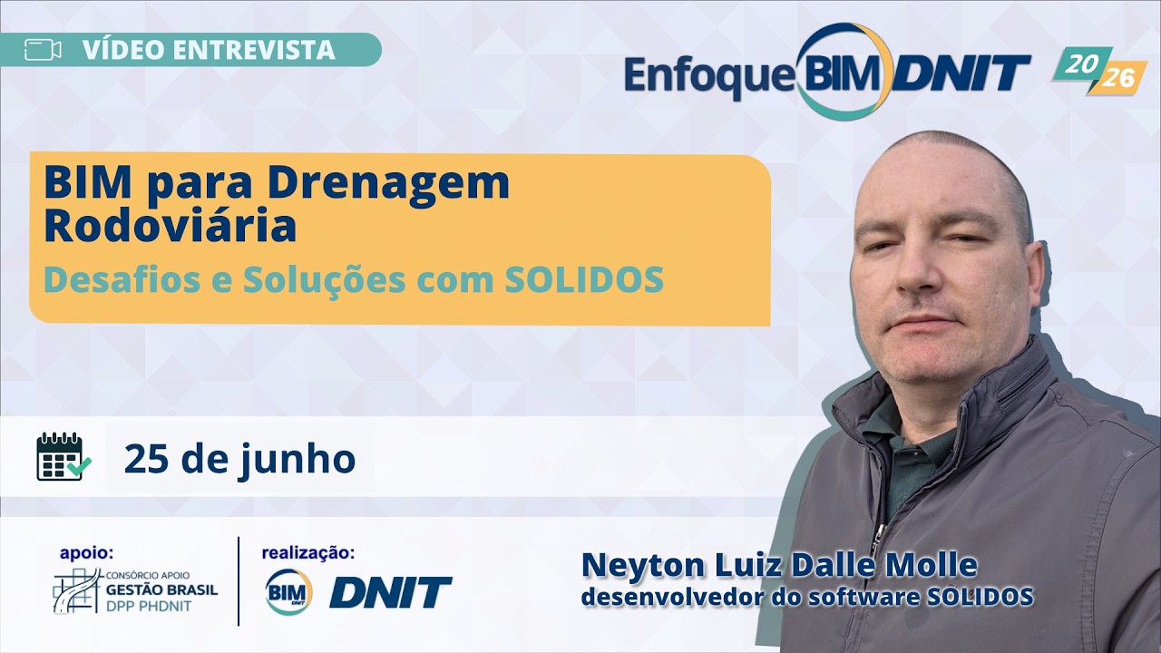 Enfoque BIM: BIM para Drenagem Rodoviária, desafios e Soluções com SOLIDOS