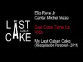 é Cosa Tiene La Vida - My Last Cuban Cake (2011)