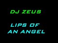 DJ Zeus - Lips Of An Angel (Hinder Remix) DJ Zeus - Lips Of An Angel (Hinder Remix)