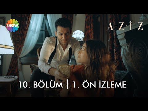 Aziz 10. Bölüm Ön İzleme                                                                                                                                                                                                                                  