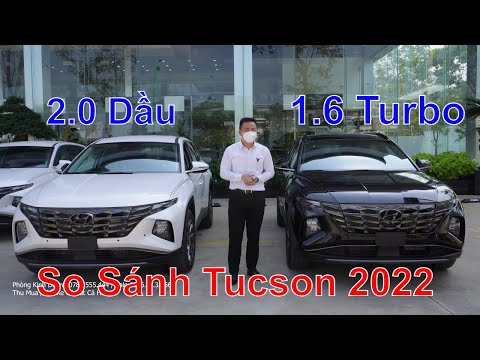 Tucson 2022 1.6 Turbo 2 Cầu & 2.0 Dầu Đặc Biệt: So Sánh Chi Tiết Giá Xe Tucson, Trang Bị, Nội Thất