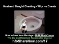 Husband Caught Cheating - Why He Cheats