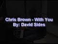 chris brown: with you piano cover coming soon vol  2